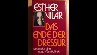 Esther Vilar - Das Ende der Dressur - 2 - Was männlich wäre