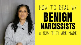 BENIGN Narcissists: Everything you need to know (Part 2/2)