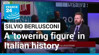 Berlusconi a 'towering figure' in Italian history • FRANCE 24 English