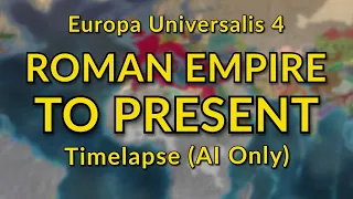 EU4 from the Height of the Roman Empire to Today: June 7, 2021 | AI Only Timelapse