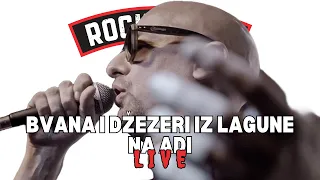 Bvana & Dzezeri iz Lagune - Na Adi (Rock Radio Live '24)