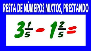 4.4 RESTA DE NÚMEROS MIXTOS, PRESTANDO 4° GRADO