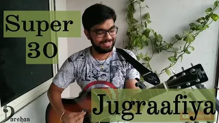 Jugraafiya | Super 30 | Udit Narayan, Shreya G | Hrithik R | Guitar Cover by Darshan Nathani ✌️🙂