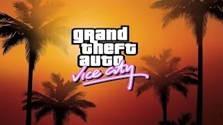 Grand Theft Auto: Vice City # 3 ФИНАЛ