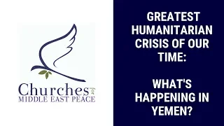 Webinar: Greatest Humanitarian Crisis of Our Time: What's happening in Yemen?