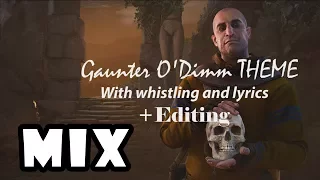 [The Witcher 3] - Gaunter O'Dimm Theme MIX with whistling and lyrics