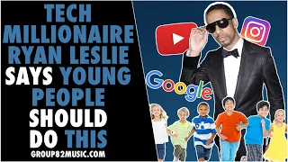 Tech Millionaire Ryan Leslie Says Young People Should Do This