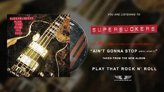 SUPERSUCKERS  "Ain’t Gonna Stop (Until I Stop It)"