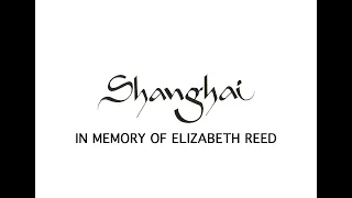 In Memory Of Elizabeth Reed - Shanghai