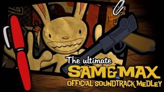 The Ultimate Sam & Max OST Collection (Soundtrack Medley)