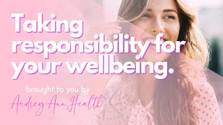 Taking responsibility for your wellbeing