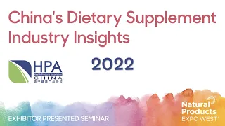 China's Dietary Supplement Industry Insights Seminar - Natural Products Expo West 2022 in Anaheim