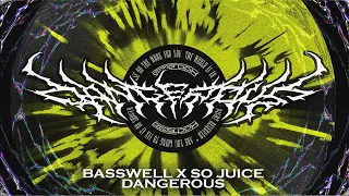 Basswell & So Juice - Dangerous (Official Video)