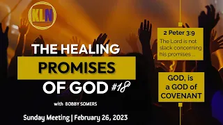 Bobby Somers | The Healing Promises of God - #18 [February 26,  2023]