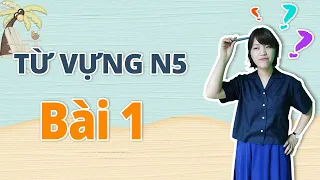 Học tiếng Nhật online – Từ vựng N5 bài 1 (Học tiếng Nhật cơ bản)