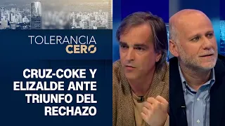 Álvaro Elizalde y Luciano Cruz-Coke analizan el triunfo del Rechazo | Tolerancia Cero