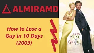 How to Lose a Guy in 10 Days - 2003 Trailer