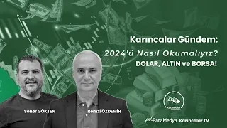 2024'ü Nasıl Okumalıyız? | #dolar #altın #faiz ve #borsa ve #otomobil ! | REMZİ ÖZDEMİR-SONER GÖKTEN