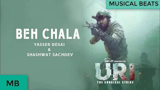 Behe Chala - Full Hd Audio| URI | Vicky Kaushal & Yami Gautam | Yasser Desai & Shashwat Sachdev