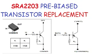 #306 Pre-Biased PNP Transistor SRA2203 Equivalent / Replacement / Substitute