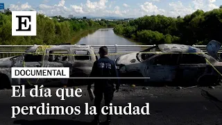 Documental | El día que perdimos la ciudad