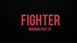 FIGHTER - Imanbek feat. LP (Lyric Video)