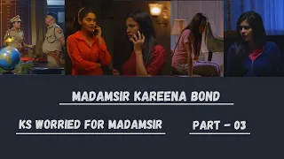 Karishmasingh worried for madamsir | Madamsir Kareena Bond |Part-3 | @UntoldStory-qh4vc | #madamsir