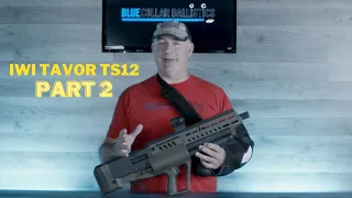 IWI TAVOR TS12 PART 2