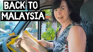 We've Got to Leave Thailand BUT Will Malaysia Let Us Back?