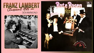 Franz Lambert – Rote Rosen - Klassik-Hits. Hammond Organ