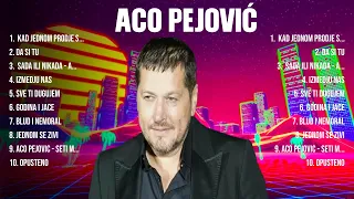 Aco Pejović ~ 10 Grandes Exitos, Mejores Éxitos, Mejores Canciones