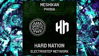 MESHIKAN - Phobia (FULL ALBUM) [Electrostep Network & Hard Nation EXCLUSIVE]