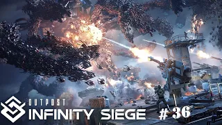 Outpost Infinity Siege - [F36] - No Commentary - Neue Feuerkraft, neue Tour (24)