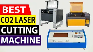 Top 10 Best Co2 Laser Cutting Machine in 2022
