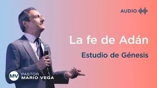 La fe de Adán | Génesis 3:20-21 | Estudio Bíblico