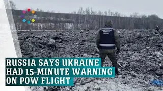Russia says Ukraine had warning about POW flight