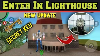 How To Enter In Lighthouse || Rope Hero Vice Town || Lighthouse Ke Andar Kaise Jaye || New Update