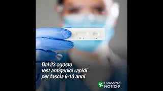 Covid-19, dal 23 agosto test antigenici rapidi per fascia 6-13 anni