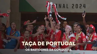 Bastidores: A conquista da Taça de Portugal Feminina