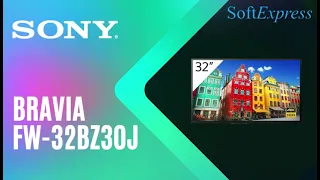 SONY BRAVIA FW-32BZ30J