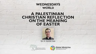 A Palestinian Christian Reflection on the Meaning of Easter