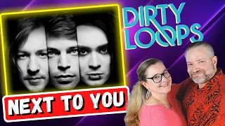 First Time Reaction to the band "Dirty Loops" - NEXT TO YOU