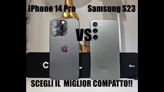 iPhone 14 Pro vs Samsung S23: qual'è il miglior compatto del 2023?