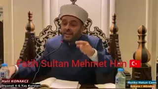 Halil Konakçı Hocaefendi - Kuranı Kerimle Yetişmiş Lider Fatih Sultan Mehmet Han 🇹🇷 # osmanlı#islam