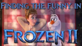 Finding the Funny in Frozen 2 in 2021 || Into The Unknown - Fully Craziness