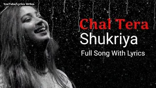 CHAL TERA SHUKRIYA (LYRICS) | SHREYA GHOSHAL | JEET GANGULI | ADITYA ROY K, ALIA BHATT | SADAK 2