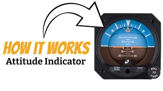 How the Attitude Indicator Works (Private Pilot Ground Lesson 29)