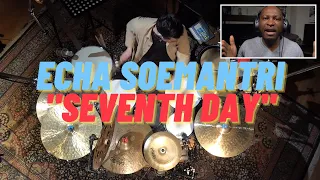 Drummer Reacts - Echa Soemantri "The Seventh Day" From The Gratitude" #echasoemantri