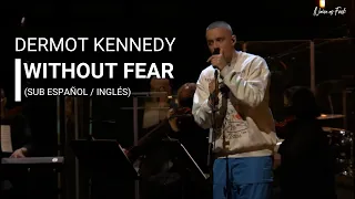 Dermot Kennedy - Without Fear (Sub Español / Inglés)
