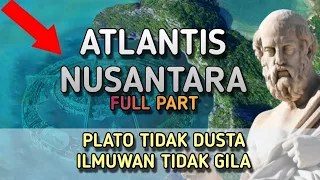 Plato Tidak Dusta, Ilmuwan Tidak Gila ! - Full Part Indonesia Pewaris Atlantis